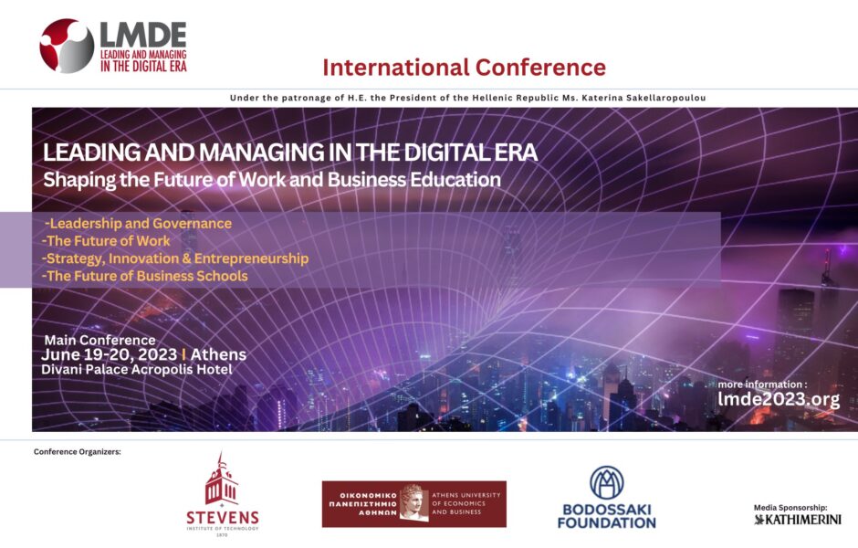 Διεθνές Συνέδριο “Leadership and Management in the Digital Era” από το Οικονομικό Πανεπιστήμιο Αθηνών, το Stevens Institute of Technology και το Ίδρυμα Μποδοσάκη